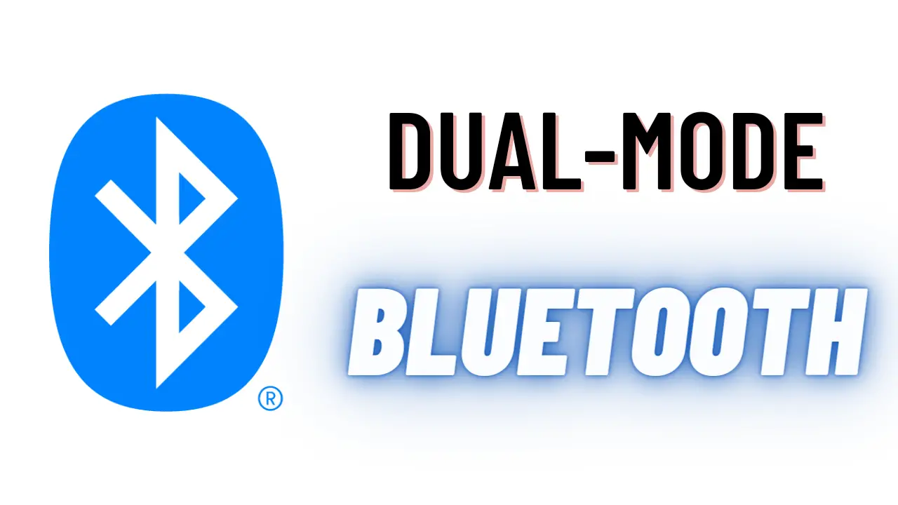 What is Dual-Mode Bluetooth
