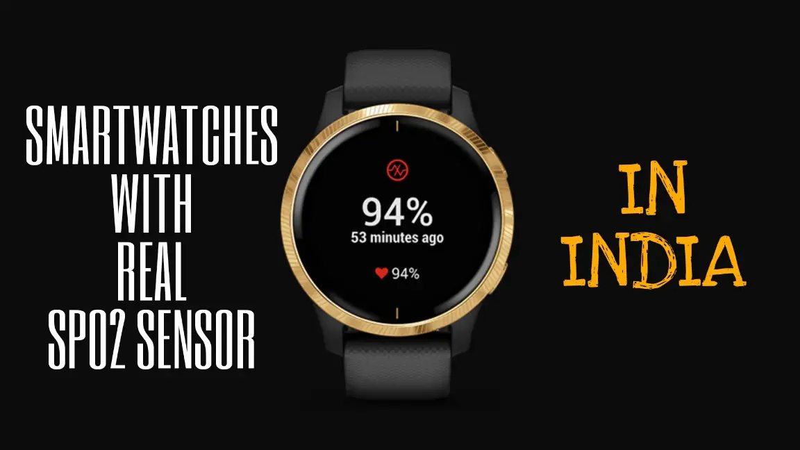 Best Smartwatches With Real SpO2 Oxygen Sensor