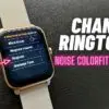 How to Change Ringtone on Noise ColorFit Pro 4 Max