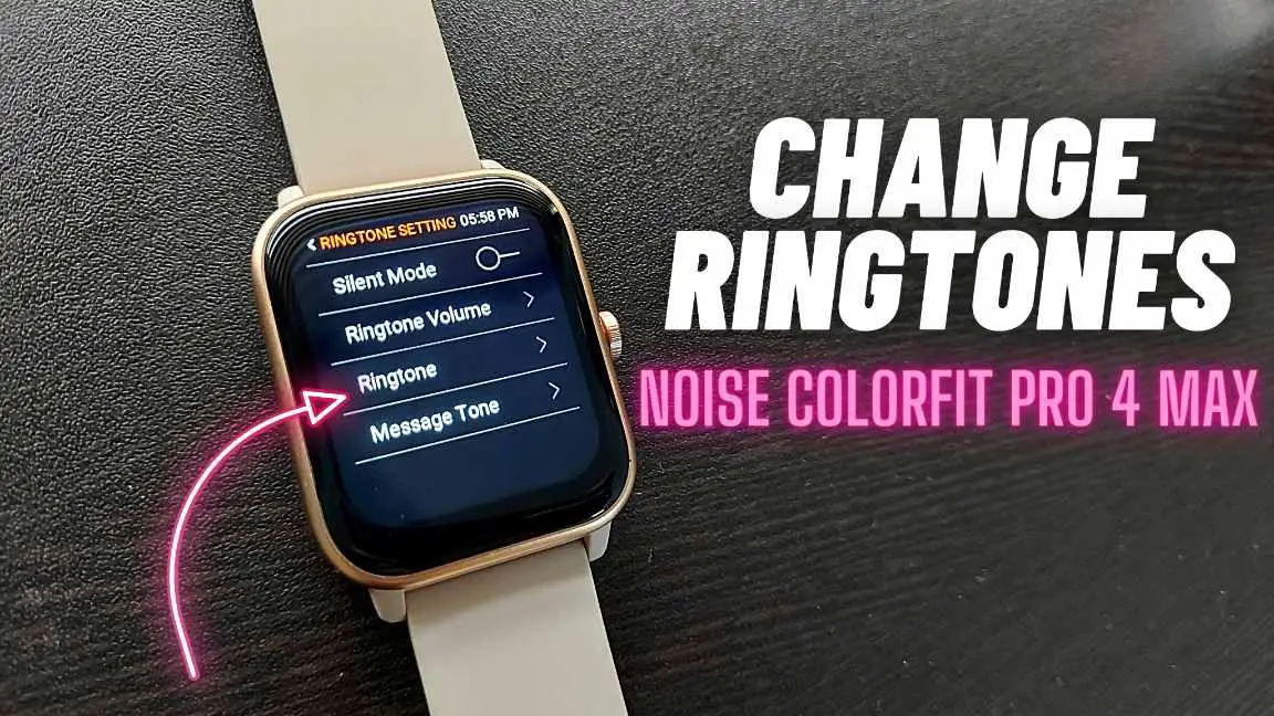 How to Change Ringtone on Noise ColorFit Pro 4 Max